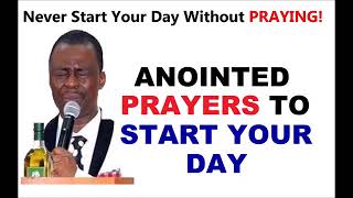 ANOINTED PRAYERS TO START YOUR DAY