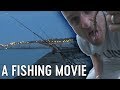 A Fishing Movie | Brighton Marina