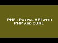 PHP : Paypal API with PHP and cURL