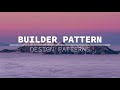 Mastering the Builder Pattern in Java: Fluent Object Creation Simplified | Design Patterns
