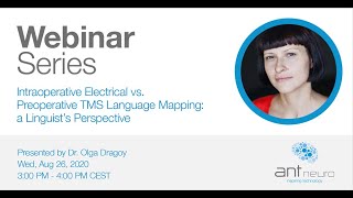 ANT Neuro Webinar - Intraoperative Electrical vs. Preoperative TMS Language Mapping