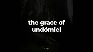 the grace of undomiel / slowed & reverb