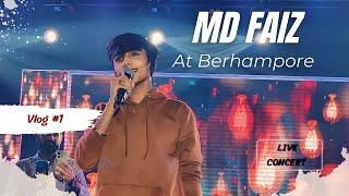 Mohammad Faiz Live Concert in Berhampore | Vlog #1 | Bong Aman