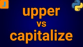 Python upper vs capitalize