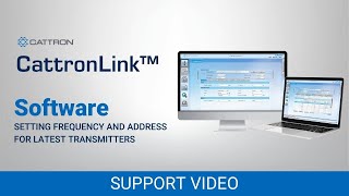 Setting the Frequency and Address for the Latest Transmitters Using CattronLink™