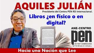 ¿LIBRO EN PAPEL O LIBRO DIGITAL? EL FETICHISMO DEL SOPORTE, EXPLICA AQUILES JULIÁN, CENTRO PEN RD