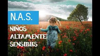 Niños altamente sensibles (N.A.S.)