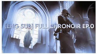 [Eng Sub] FULL ChroNoir Ep 0 (Fan Translation)