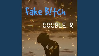 Fake B!tch