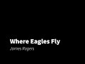 Where Eagles Fly (Lyrics) - James Morgan