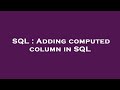 SQL : Adding computed column in SQL