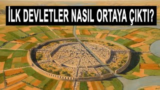 Devlet Nasıl Ortaya Çıktı?  İnsanlık Tarihi IV