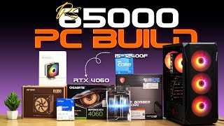 Rs 65000 Best Gaming/Editing/Streaming PC Build | i5-12400F \u0026 RTX 4060