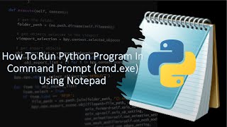 How To Run Python Program In Command Prompt (cmd.exe) Using Notepad