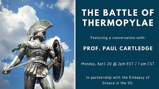 The Battle of Thermopylae: A discussion with Prof. Cartledge