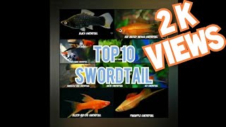 Top 10 Swordtail fish's