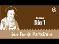 NOVENA A SAN PÍO DE PIETRELCINA -  DIA 1