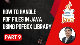 Handling PDF Files in Java | PDFBox Library | Creating PDF Files | Part 9