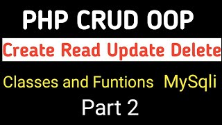 MySQLi PHP CRUD Using OOP PHP Tutorial Part-2 Update and Delete