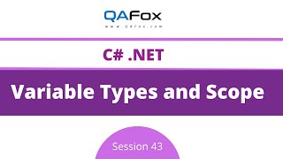 Variable types and their scope (C#.Net - Session 43)