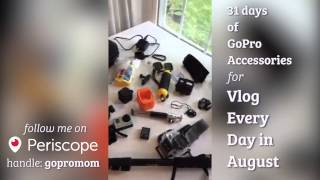 31 Days of GoPro Accessories! Meet me for on Periscope for #SSSVEDA!