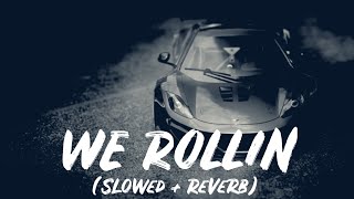We Rollin Lofi Slowed Reverb Song | Shubh | Punjabi Lofi Songs | New Punjabi Songs | Lofi Hip Hop