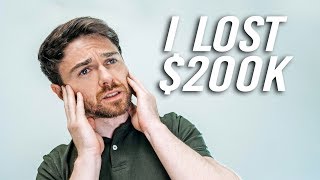 I Lost $200,000 Trying To Invest