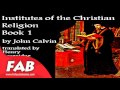 institutes of the christian religion book 1 full audiobook by john calvin by non fiction religion