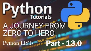 Python Tutorial | Lists Deep Dive | Part-13 [2020]