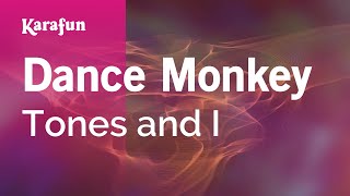Dance Monkey - Tones and I | Karaoke Version | KaraFun