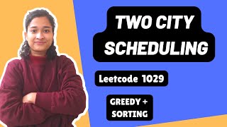 Two City Scheduling | Leetcode 1029 | Greedy | Sorting | Day-25