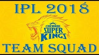 2018 VIVO IPL Chennai Super Kings Team Squad / CSK Players List / Predicted Squad