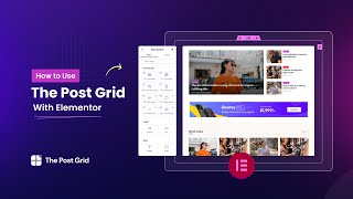 How to Use The Post Grid Plugin with Elementor | Step-by-Step Tutorial