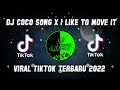 DJ COCO SONG X I LIKE TO MOVE IT||VIRAL TIKTOK TERBARU!!