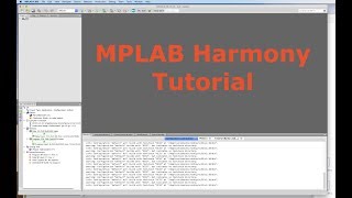 MPLAB Harmony Tutorial