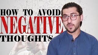 Negative thoughts | منفي فکرونه زموږ په وجود او روح څه تاثیر لري