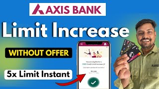 Axis Bank Credit Card Limit Increase | Axis Bank Credit Card Limit Kaise Badhaye Increase 2025