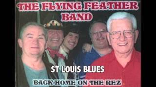 St. Louis Blues by the Flying Feather Band