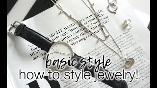 Basic style and jewelry: how I style my looks!