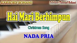 HAI MARI BERHIMPUN ll KARAOKE NATAL ll CHRISTMAS SONG ll NADA PRIA G=DO