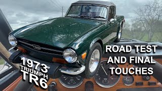 1973 Triumph TR6 - Part 3 - Test drive and final touches