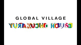 Promotional Video - Global Village Yurakucho House