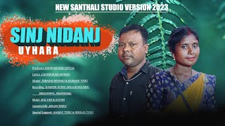 Sinj Nidanj Uyhara| Studio Version| Santali Video Song 2023| Dibdas\u0026Raimani| Hapni Murmu Official