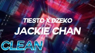 (Clean) Tiësto & Dzeko - Jackie Chan ft. Preme & Post Malone - Lyrics