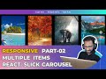 React Slick Carousel Tutorial - Part-02 | react-slick slider | react slick carousel
