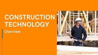 Construction Technology Program Overview
