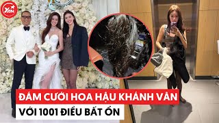 Đám cưới Khánh Vân và chồng hơn 17 tuổi với 1001 điều bất ổn