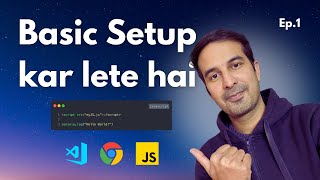 Basic Setup & Hello World 😇 JavaScript Tutorial - Ep. 1