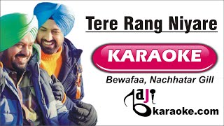 Tere Rang Niyare | Video Karaoke Lyrics | Bewafaa, Nachhatar Gill, Bajikaraoke