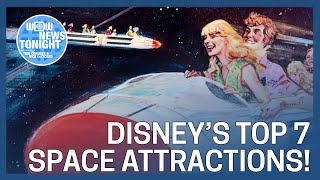Top 7 Disney Space Attractions - WDW News Tonight